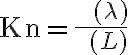 \text{Kn} = \frac{\text{Средняя длина свободного пробега} (\lambda)}{\text{Характерный размер задачи} (L)}